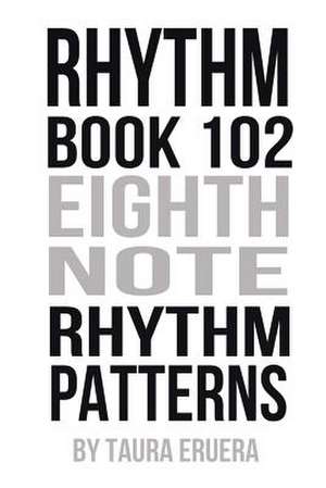 Rhythm Book 102 de Taura Eruera