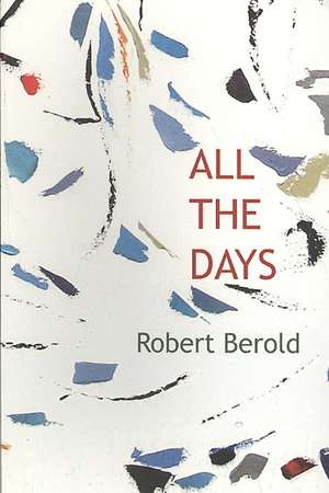 All the Days de Robert Berold