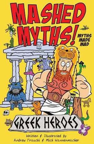 MASHED MYTHS de Mick Wannenmacher