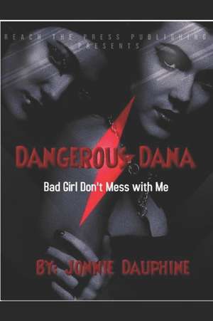 Dangerous Dana de Jonnie Dauphine