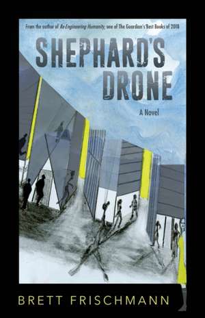 Shephard's Drone de Brett Frischmann