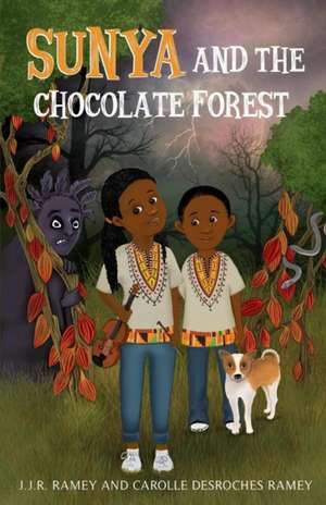 Sunya and The Chocolate Forest de Carolle DesRoches Ramey