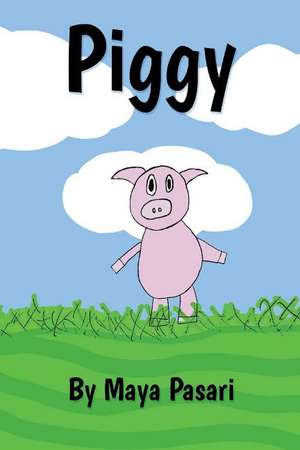 Pasari, M: Piggy