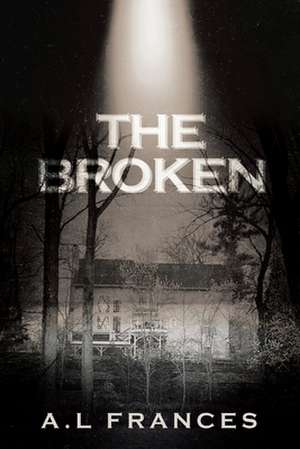 The Broken de A. L. Frances