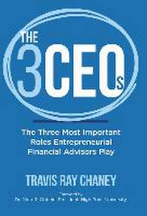 The 3 Ceos de Travis Ray Chaney