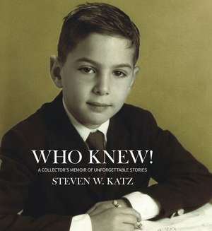 Who Knew! de Steven W Katz