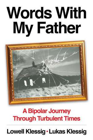 Words With My Father: A Bipolar Journey Through Turbulent Times de Ann Fox Chandonnet