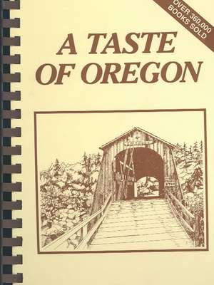 A Taste of Oregon de Inc The Junior League of Eugene