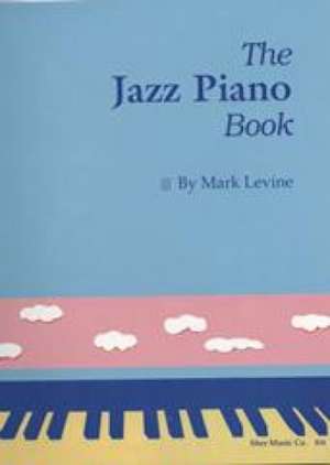 The Jazz Piano Book de Mark Levine