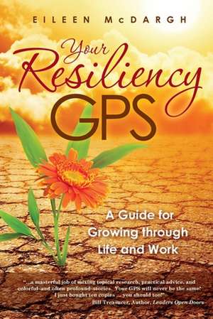 Your Resiliency GPS de Eileen McDargh