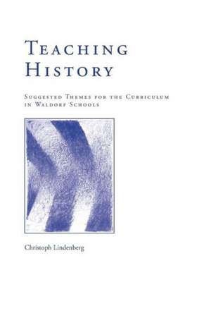 Teaching History: Preparing College Students for Service and Citizenship de Christoph Lindenberg