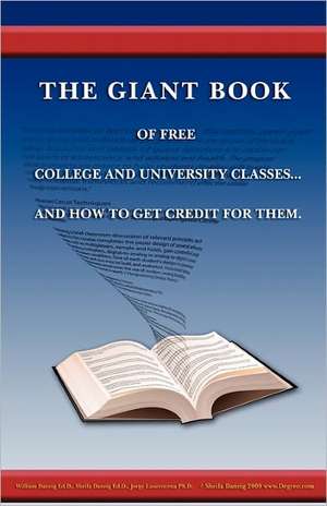 The Giant Book of Free College and University Classes... and How to Get Credit for Them. de William Danzig