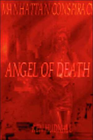Manhattan Conspiracy: Angel of Death de Ken Hudnall
