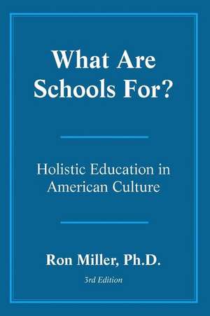 What Are Schools For? de Ron Miller