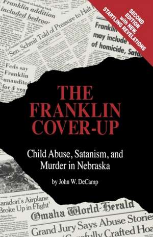 The Franklin Cover-Up: The Complete Guide to Urine Therapy de John W. DeCamp