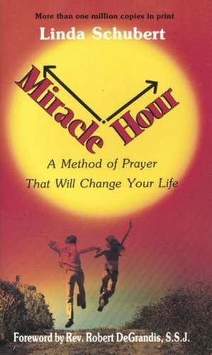 Miracle Hour de Linda Schubert