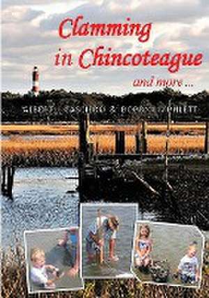 Clamming in Chincoteague and more ... de Albert J. Casciero