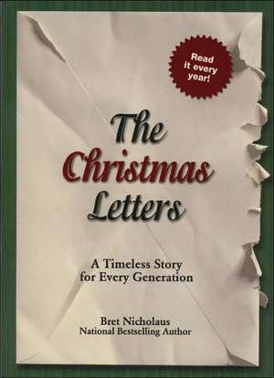 The Christmas Letters: A Timeless Story for Every Generation de Bret R. Nicholaus