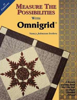 Measure the Possibilities with Omnigrid - Print on Demand Edition de Nancy Johnson-Srebro