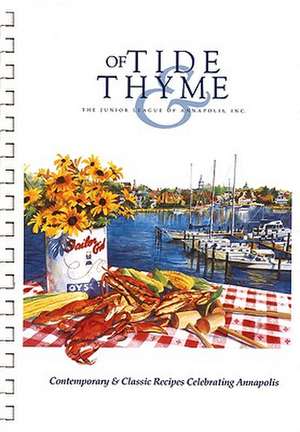 Of Tide & Thyme de Junior League of Annapolis