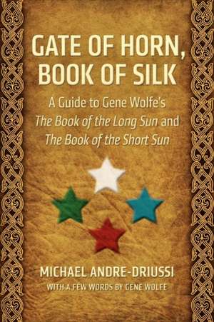 Gate of Horn, Book of Silk de Michael Andre-Driussi