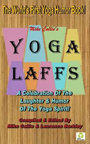 Yoga Laffs de Mike Callie