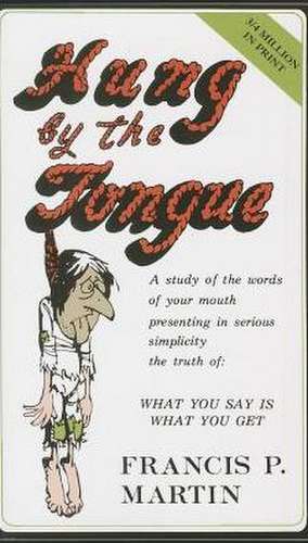 Hung by the Tongue de Francis Martin