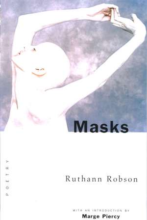 Masks: With an Introduction by Marge Piercy de Ruthann Robson