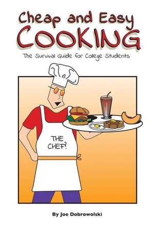 Cheap and Easy Cooking de Joe Dobrowolski