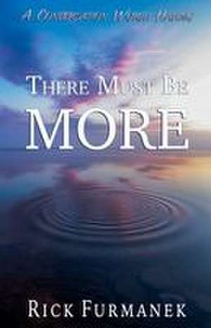 There Must Be More de Rick Furmanek