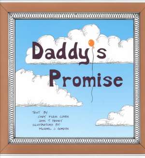 Daddy's Promise: A Guide for Discriminating Buyers de Cindy Klein Cohen