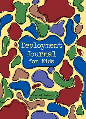 Deployment Journal for Kids de Rachel Robertson