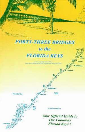 43 Bridges to the Florida Keys de Bob T. Epstein