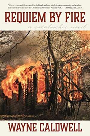 Requiem By Fire de Wayne Caldwell