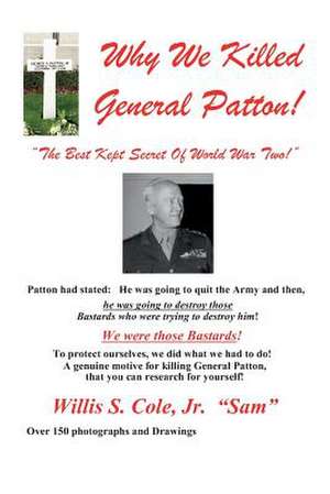 Why We Killed Patton! de Jr. Willis Samuel Cole