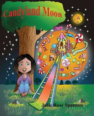 Candyland Moon de Julie Rose Sparrow