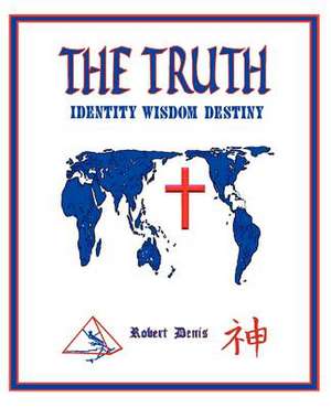 The Truth de Robert Denis