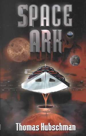 Space Ark de Thomas Hubschman