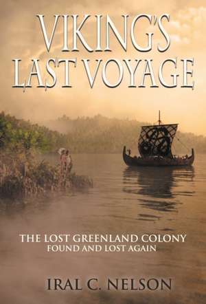 VIKING'S LAST VOYAGE de Iral Conrad Nelson