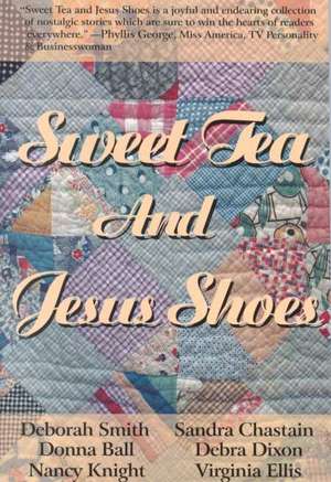 Sweet Tea and Jesus Shoes de Deborah Smith