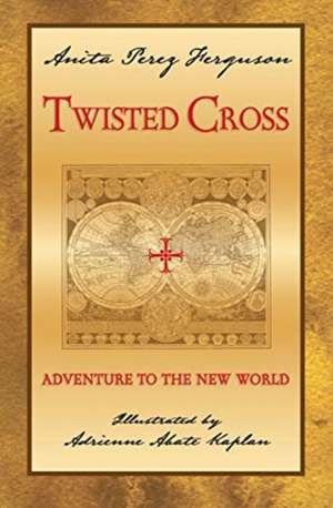 Twisted Cross de Anita Perez Ferguson