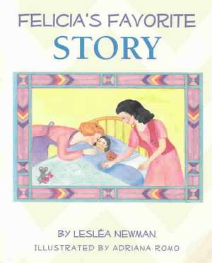 Felicia's Favorite Story de Leslea Newman