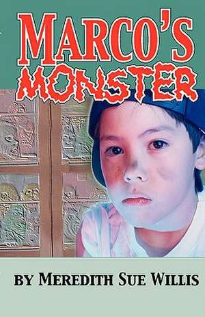 Marco's Monster de Meredith Sue Willis