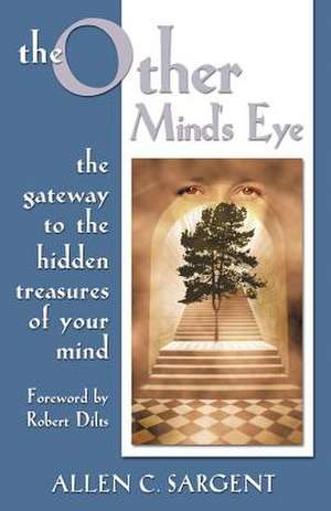 The Other Mind's Eye de Allen C. Sargent