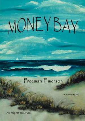 Money Bay de Emerson Freeman