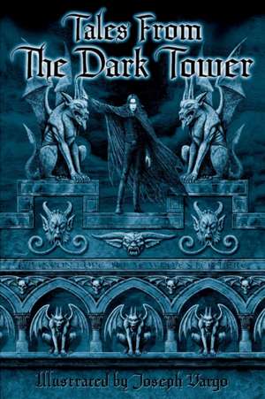 Tales from the Dark Tower: Book Three of a Last Days Trilogy de Christine Filipak