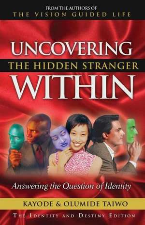 Uncovering the Hidden Stranger Within: Answering the Question of Identity de Kayode Taiwo