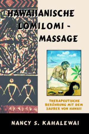 Hawaiianische Lomilomi Massage de Nancy S. Kahalewai