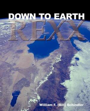 Down to Earth REXX de William F. Schindler