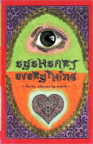 Eyeheart Everything de Mykle Hansen